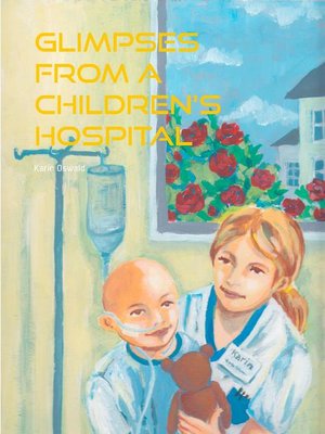 cover image of Glimpses from a Children's Hospital